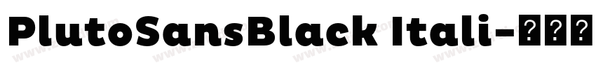PlutoSansBlack Itali字体转换